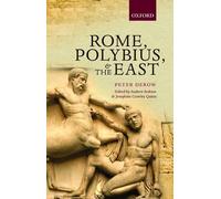 Rome, Polybius, and the East
