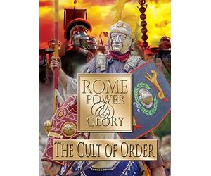 Rome Power & Glory: The Cult of Order