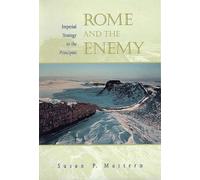 Rome & the Enemy - Imperial Strategy in the Principate