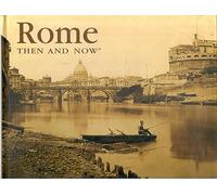 Rome: Then & Now