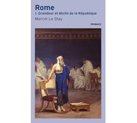 ROME - tome 1 Grandeur et déclin de la République (01) (Tempus)