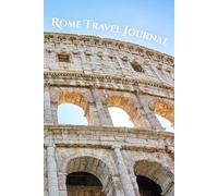 Rome Travel Journal & Trip Planner - A5 Lined Notebook with Packing List, Must-See Checklist & Map of Rome: Perfect: Perfect Pocket-Size Memory Diary for Recording Your Rome Adventure