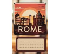 Rome Travel Vibes Notebook: Classic Retro Travel Journal with Roman Architecture Cover | 6x9” Lined Notebook | 150 Pages for Notes, Writing & Memories