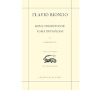 Rome triomphante / Roma triumphans: Tome V : Livres IX et X