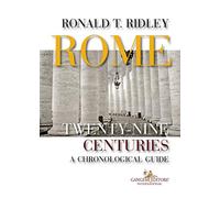 Rome. Twenty-nine centuries. A chronological guide