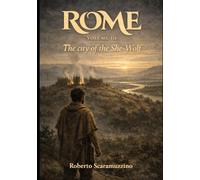 ROME - VOLUME III: The city of the She-Wolf