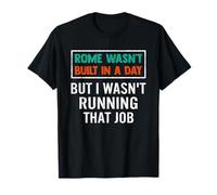 Rome Wasn't Built In A Day Architecture Architect Graphic T-Shirt