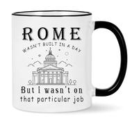 Rome Wasn't Built in a Day Mug, Construction Workers Gifts, Gifts for Coworker, Project Engineer, Foreman, Builder, Manager, Christmas Birthday Gifts for Boss 11 OZ Black Handle