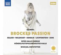 Romelia Lichtenstein; Vanessa Waldhart; Yulia Sokolik; Robert Sellier; Michael Zehe; Oper Halle Chorus; Handelfestspielorchester Halle; Michael Hofstetter - George Frideric Handel: Brockes Passion