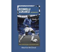 ROMELU LUKAKU BIOGRAPHY: How a Striker Became a Voice Against Racism