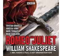 [(Romeo and Juliet: A BBC Radio 3 Full-Cast Dramatisation)] [Author: William Shakespeare] published on (January, 2015)