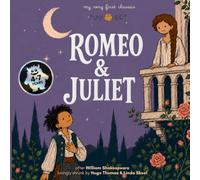 Romeo and Juliet: A My Very First Classics Picture Book for Ages 4-7, after William Shakespeare