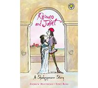 Romeo And Juliet (A Shakespeare Story)