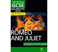 Romeo and Juliet AQA Practice Tests: York Notes for GCSE the best way to practise and feel ready for the 2025 and 2026 exams