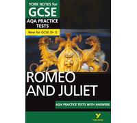 York Notes - Romeo and Juliet AQA Practice Tests - for GCSE - 2025 & 2026 exams