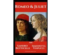 Romeo and Juliet are Sandro Botticelli and Simonetta Vespucci