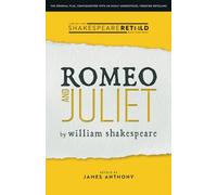 Romeo and Juliet: Shakespeare Retold