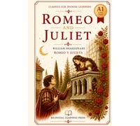 Romeo and Juliet - Simplified for Spanish Learners (A1) | Graded Reader with Vocabulary: An A1-level graded reader translation of Shakespeare's ... chapter. (Classics for Spanish Learners)