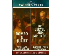 Romeo and Juliet + Strange Case of Dr Jekyll and Mr Hyde (Annotated): Dual-Text Study Edition with Scene Recaps, Context Snacks, Quotes, Themes & Critical Analysis