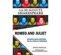 Romeo and Juliet: The 30-Minute Shakespeare