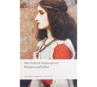 Romeo and Juliet: The Oxford Shakespeare (Oxford World's Classics) by Shakespeare, William (April 17, 2008) Paperback