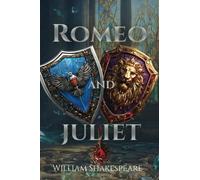 Romeo and Juliet: Two Plays in One: Modern English Translation PLUS the Original Play of Tragic Love in Full.