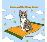 Romeo and the Flying Carpet: The funny and colorful adventures of a real, curious big cat on his flying carpet