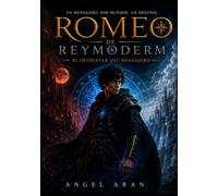 Romeo de Reymoderm: El despertar del mensajero