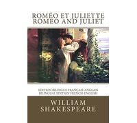 Roméo et Juliette / Romeo and Juliet: Edition bilingue français-anglais / Bilingual edition French-English