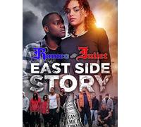 Romeo & Juliet an East Side Story