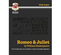 Romeo & Juliet - The Complete Play with Annotations, Audio and Knowledge Organisers: (CGP School Shakespeare)