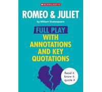 Romeo & Juliet: The Complete Text with Annotations and Key Quotations Ideal for GCSE Study and Revision (Complete Annotated Texts)