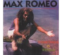 Romeo, Max - Something Is Wrong