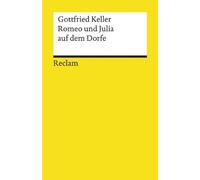 Romeo Und Julia Auf Dem Dorfe: Novelle. Textausgabe mit Anmerkungen/Worterklärungen