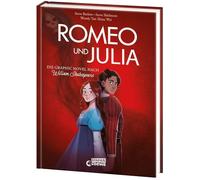 Romeo und Julia: Die Graphic Novel nach William Shakespeare