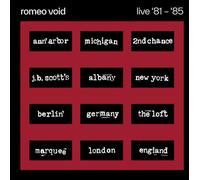 Romeo Void - Live '81-'85