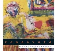 Romeo Void - Warm, in Your Coat