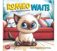 Romeo Waits: A Story About Being Patient: 1 (The Romeo Series)