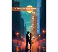 Romeo y Julieta:: la llama que no se apaga