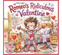 Romeo's Ridiculous Valentine