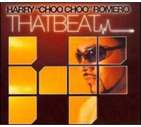 Romero, Harry 'Choo Choo' - That Beat