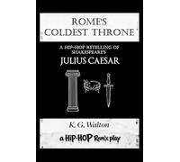 Rome's Coldest Throne: A Hip-Hop Retelling of Shakespeare's Julius Caesar (2)