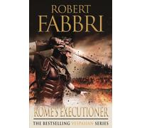 Rome's Executioner : The heart-pounding bestselling Roman epic