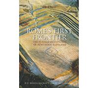 Rome's First Frontier : The Flavian Occupation of Northern Scotland