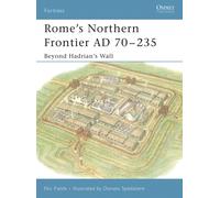 Rome's Northern Frontier AD 70-235 : Beyond Hadrian's Wall