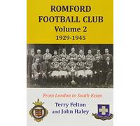 Romford Football Club volume 2, 1929-1945: from London to South Essex