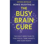 Romie Mushtaq The Busy Brain Cure (Hardback) (US IMPORT)
