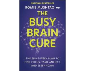 Romie Mushtaq The Busy Brain Cure (Hardback) (US IMPORT)