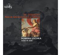 Romina Lischka - Demachy: Pièces De Violle En Musique Et En Tablature, Paris