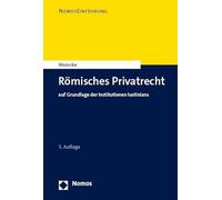 Romisches Privatrecht: Auf Grundlage Der Institutionen Iustinians (NomosEinfuhrung)